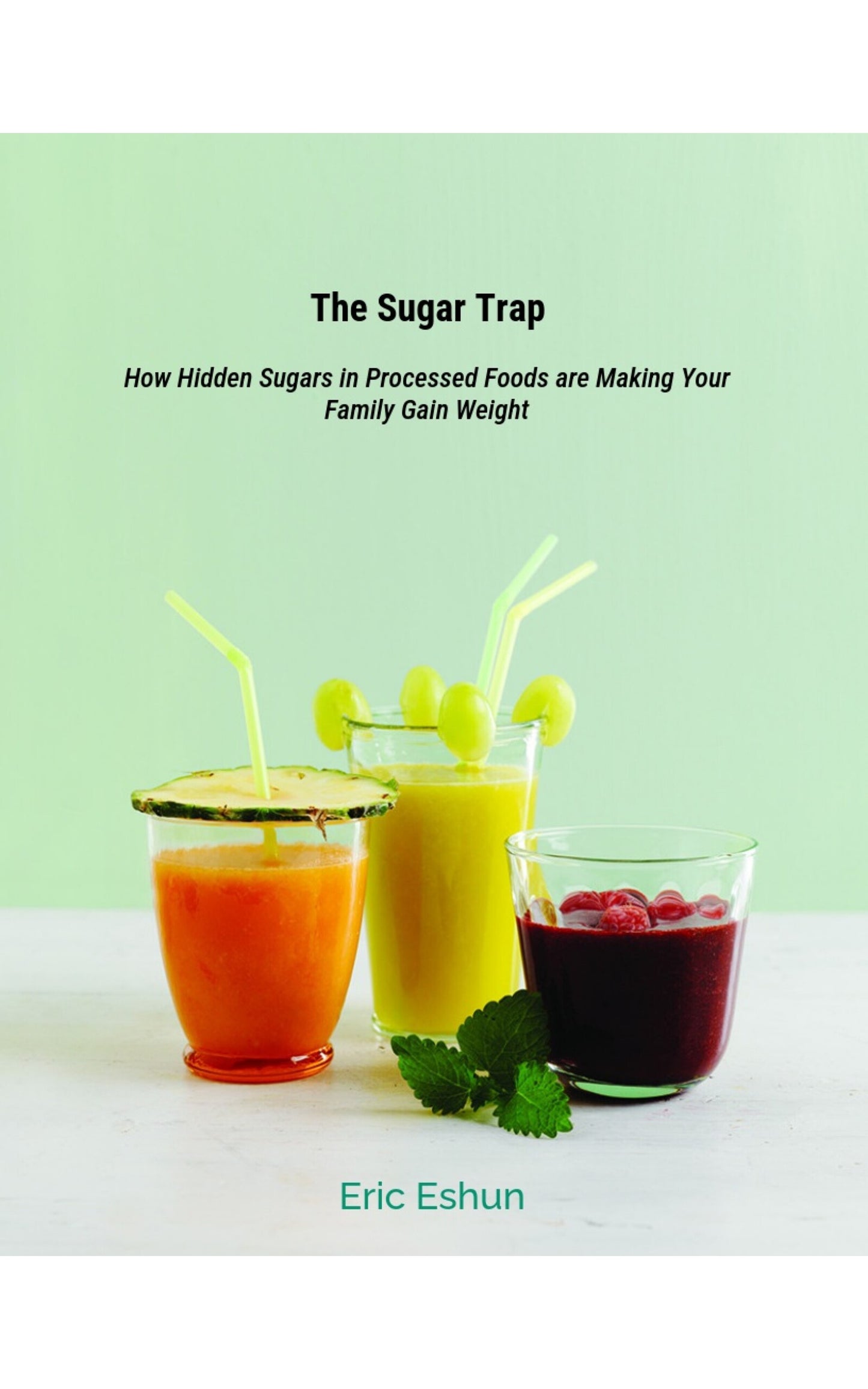 The Sugar Trap: How Hidden Sugars in Processed Foods are Making Your Family Gain Weight